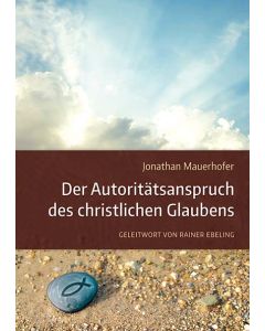 Der Autoritätsanspruch des christlichen Glaubens