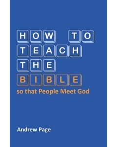 How to Teach the Bible so that People Meet God