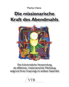 Die missionarische Kraft des Abendmahls