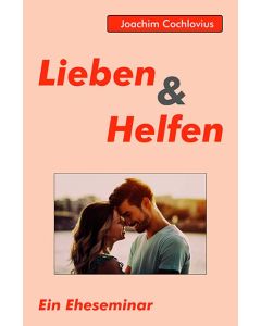 Lieben und Helfen