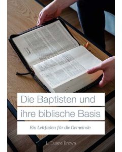 Die Baptisten und ihre biblische Basis
