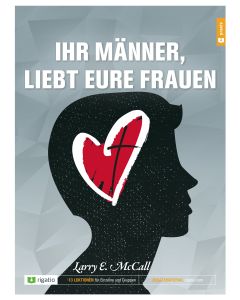 Ihr Männer, liebt eure Frauen