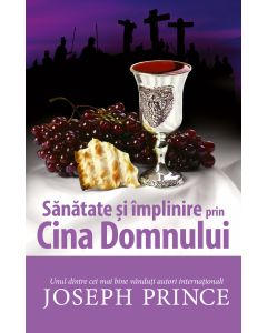 Sanatate si implinire prin Cina Domnului