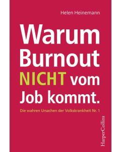 Warum Burnout nicht vom Job kommt