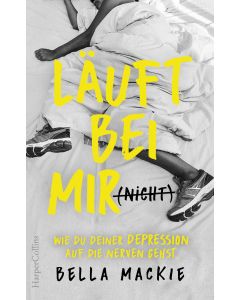 Läuft bei mir (nicht) – Wie du deiner Depression auf die Nerven gehst