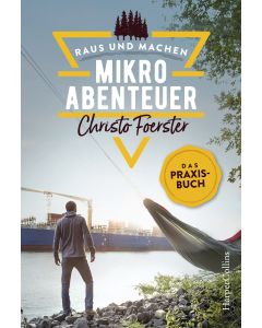 Mikroabenteuer – Das Praxisbuch