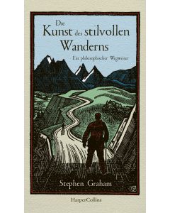 Die Kunst des stilvollen Wanderns – Ein philosophischer Wegweiser