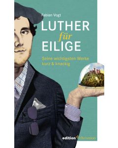 Luther für Eilige
