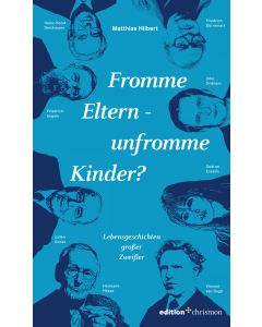 Fromme Eltern – unfromme Kinder?