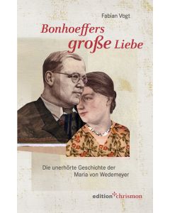 Bonhoeffers große Liebe