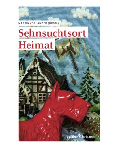 Sehnsuchtsort Heimat