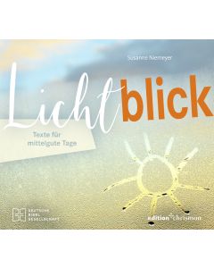 Lichtblick. Texte für mittelgute Tage
