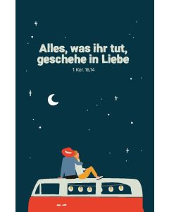Alles, was ihr tut, geschehe in Liebe