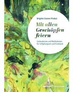 Mit allen Geschöpfen feiern