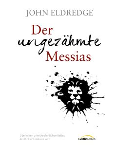 Der ungezähmte Messias