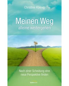 Meinen Weg alleine weitergehen