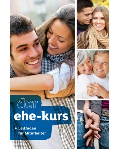 Der Ehe-Kurs. Leitfaden für Mitarbeiter