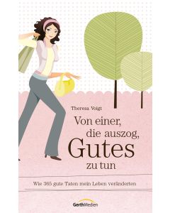 Von einer, die auszog, Gutes zu tun