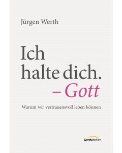 Ich halte dich. - Gott