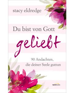 Du bist von Gott geliebt