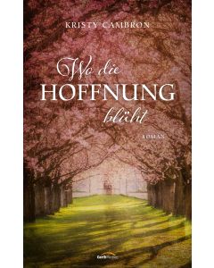 Wo die Hoffnung blüht