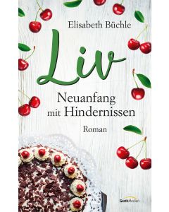 Liv - Neuanfang mit Hindernissen