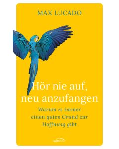 Hör nie auf, neu anzufangen