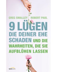 9 Lügen, die deiner Ehe schaden
