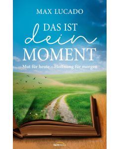 Das ist dein Moment
