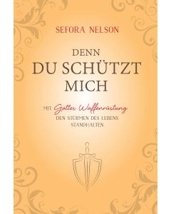 Denn du schützt mich