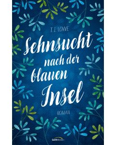Sehnsucht nach der blauen Insel