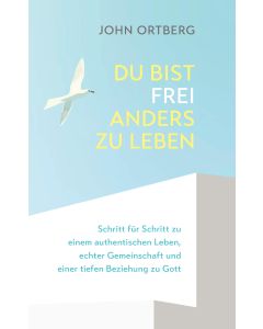 Du bist frei, anders zu leben