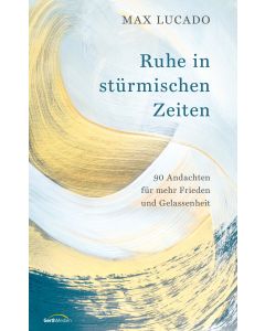 Ruhe in stürmischen Zeiten
