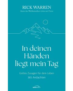 In deinen Händen liegt mein Tag