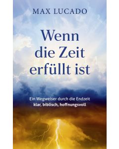 Wenn die Zeit erfüllt ist