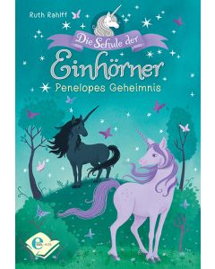 Die Schule der Einhörner (Band 2)