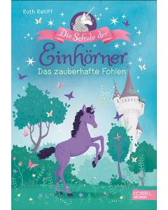 Die Schule der Einhörner (Band 3)