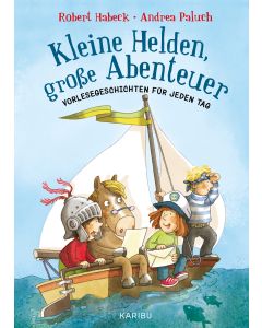 Kleine Helden, große Abenteuer (Band 1)
