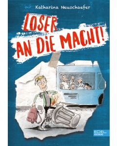 Loser an die Macht! (Band 1 der Loser-Reihe)