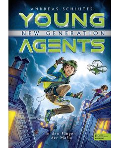 Young Agents – New Generation (Band 1) – In den Fängen der Mafia
