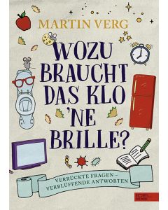 Wozu braucht das Klo 'ne Brille?