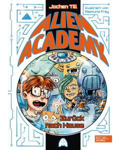 Alien Academy (Band 3) - zurück nach Hause