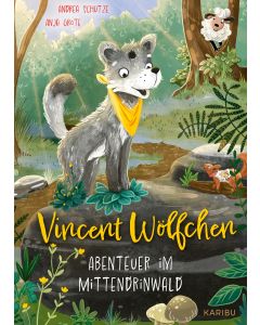 Vincent Wölfchen – Abenteuer im Mittendrinwald