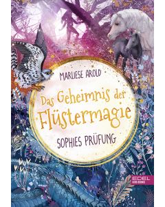 Das Geheimnis der Flüstermagie (Band 2) – Sophies Prüfung