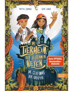 Das Tierheim der seltsamen Wesen (Band 1) – Das Geheimnis der Harpyie