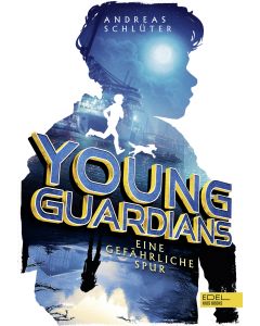Young Guardians (Band 1) – Eine gefährliche Spur