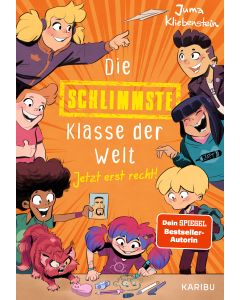Die schlimmste Klasse der Welt (Band 3) – Jetzt erst recht!