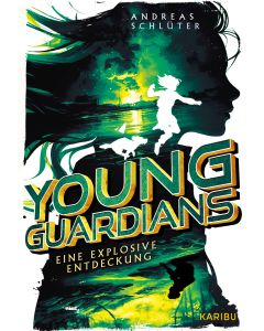 Young Guardians (Band 2) – Eine explosive Entdeckung