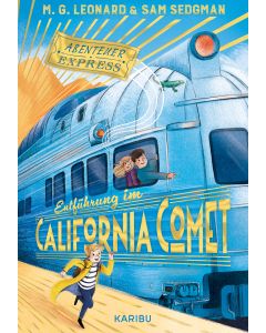 Abenteuer-Express (Band 2) – Entführung im California Comet