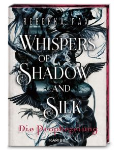 Whispers of Shadow and Silk (Band 1) – Die Prophezeiung